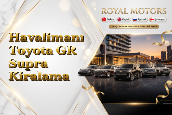 Havalimanı Toyota GR Supra Kiralama
