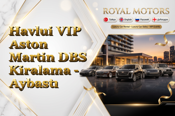 Havlui VIP Aston Martin DBS Kiralama - Aybastı