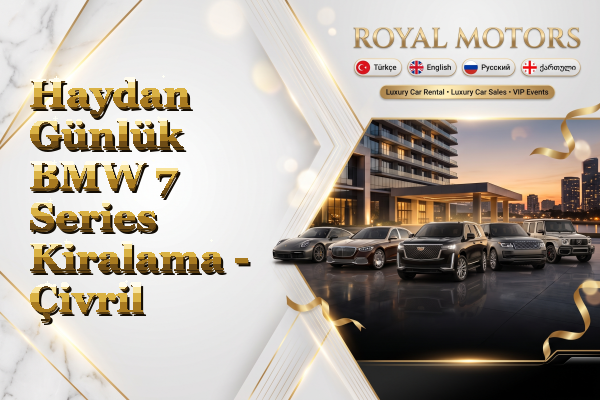 Haydan Günlük BMW 7 Series Kiralama - Çivril