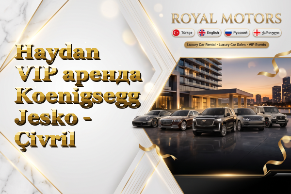 Haydan VIP аренда Koenigsegg Jesko - Çivril