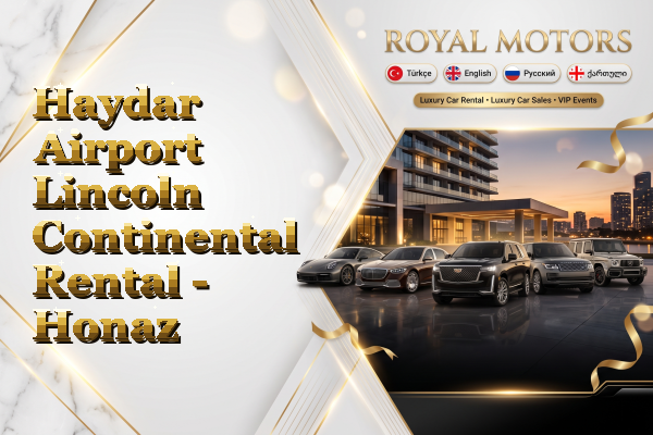 Haydar Airport Lincoln Continental Rental - Honaz