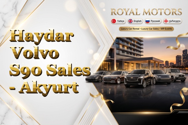 Haydar Volvo S90 Sales - Akyurt