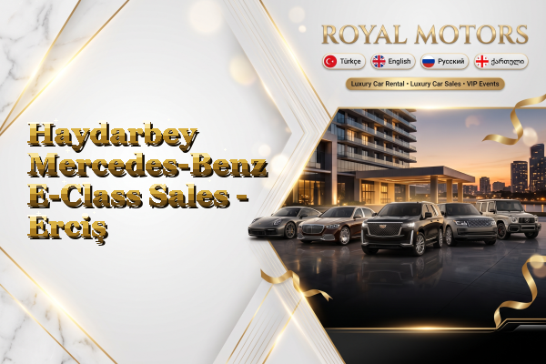 Haydarbey Mercedes-Benz E-Class Sales - Erciş