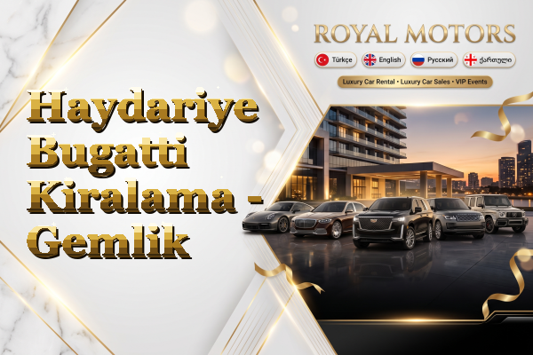 Haydariye Bugatti Kiralama - Gemlik