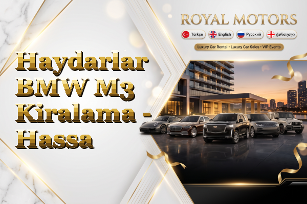Haydarlar BMW M3 Kiralama - Hassa