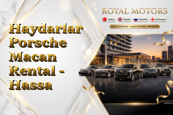 Haydarlar Porsche Macan Rental - Hassa