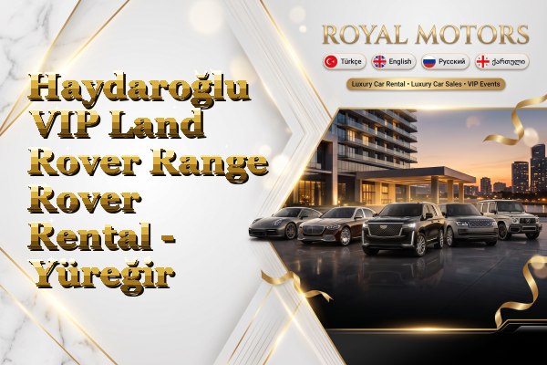 Haydaroğlu VIP Land Rover Range Rover Rental - Yüreğir