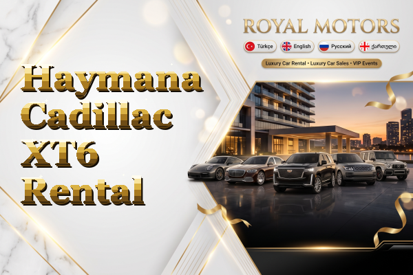 Haymana Cadillac XT6 Rental