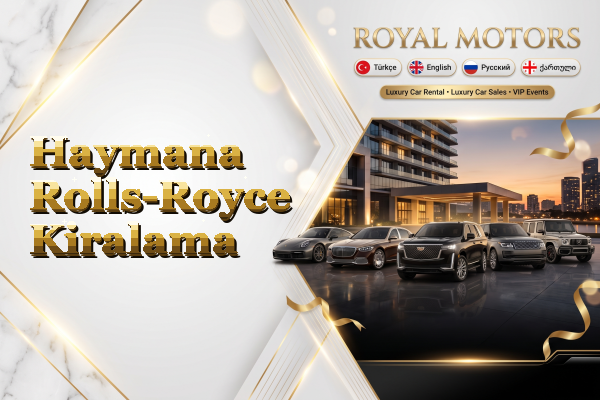 Haymana Rolls-Royce Kiralama