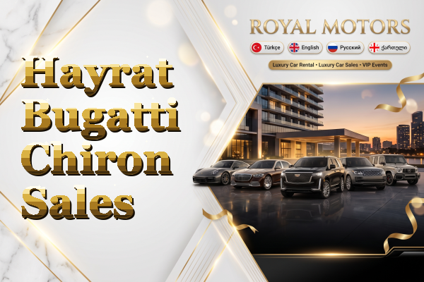 Hayrat Bugatti Chiron Sales