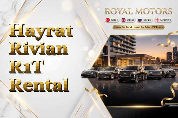 Hayrat Rivian R1T Rental
