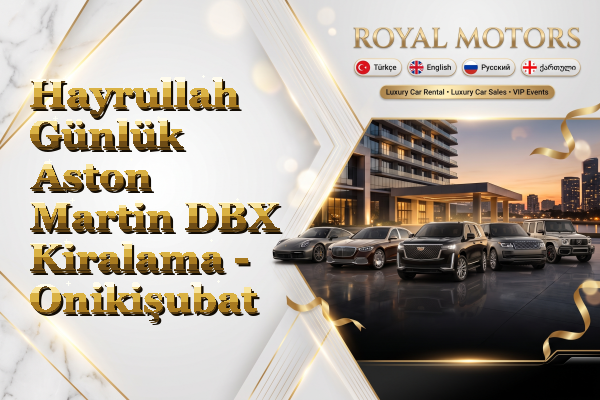 Hayrullah Günlük Aston Martin DBX Kiralama - Onikişubat