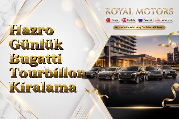Hazro Günlük Bugatti Tourbillon Kiralama