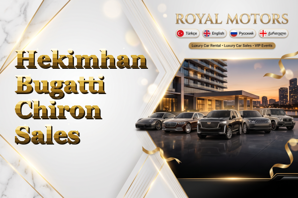 Hekimhan Bugatti Chiron Sales