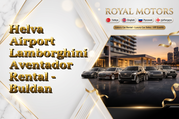 Helva Airport Lamborghini Aventador Rental - Buldan