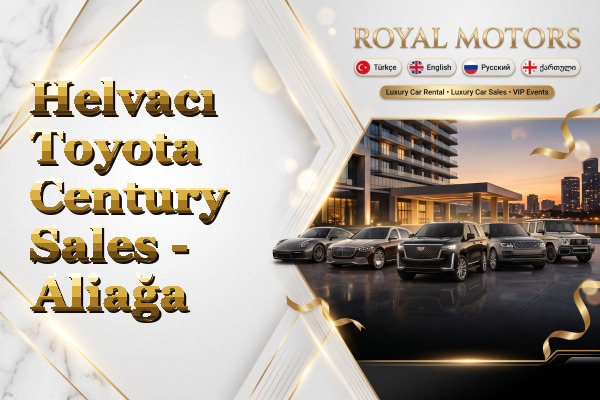Helvacı Toyota Century Sales - Aliağa