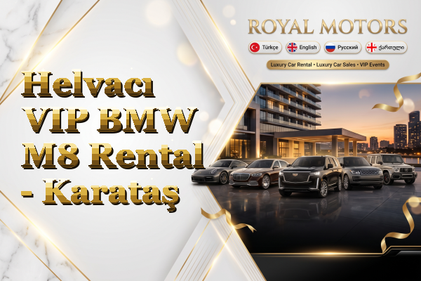 Helvacı VIP BMW M8 Rental - Karataş