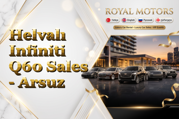 Helvalı Infiniti Q60 Sales - Arsuz