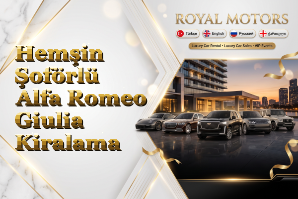 Hemşin Şoförlü Alfa Romeo Giulia Kiralama