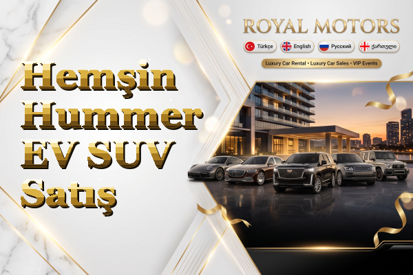 Hemşin Hummer EV SUV Satış