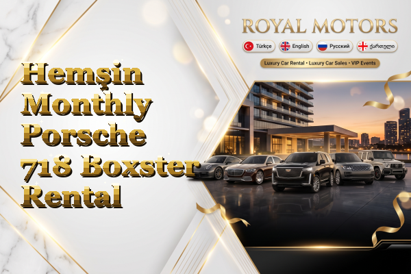 Hemşin Monthly Porsche 718 Boxster Rental