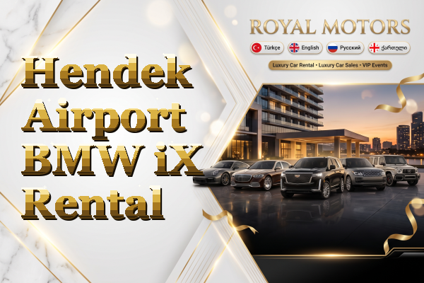 Hendek Airport BMW iX Rental