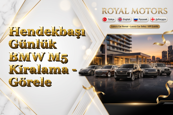 Hendekbaşı Günlük BMW M5 Kiralama - Görele