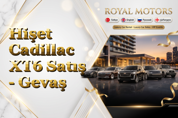 Hişet Cadillac XT6 Satış - Gevaş