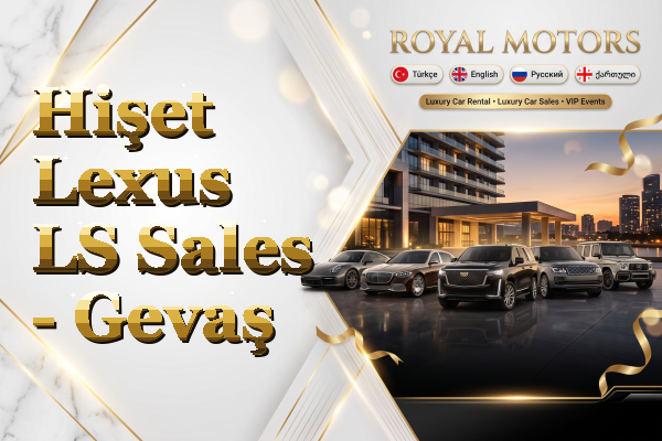 Hişet Lexus LS Sales - Gevaş