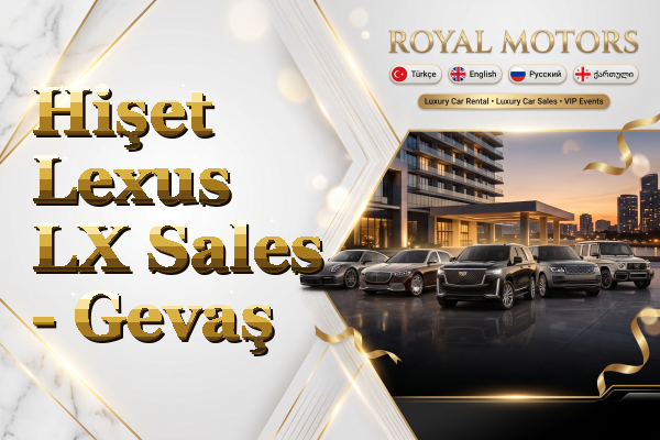 Hişet Lexus LX Sales - Gevaş