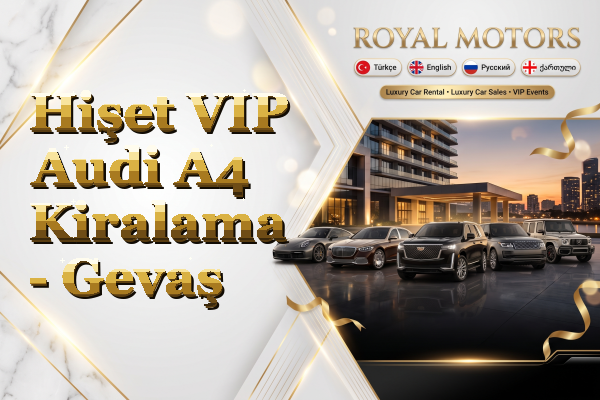 Hişet VIP Audi A4 Kiralama - Gevaş