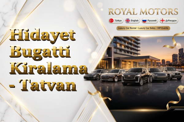 Hidayet Bugatti Kiralama - Tatvan