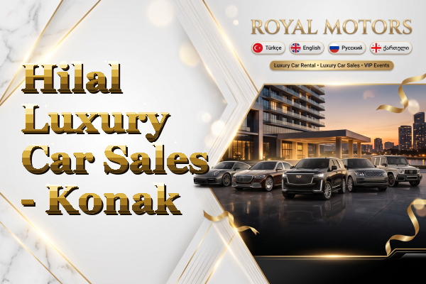 Hilal Luxury Car Sales - Konak
