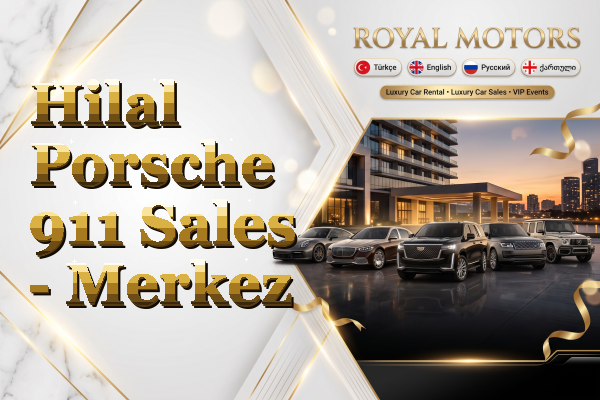 Hilal Porsche 911 Sales - Merkez
