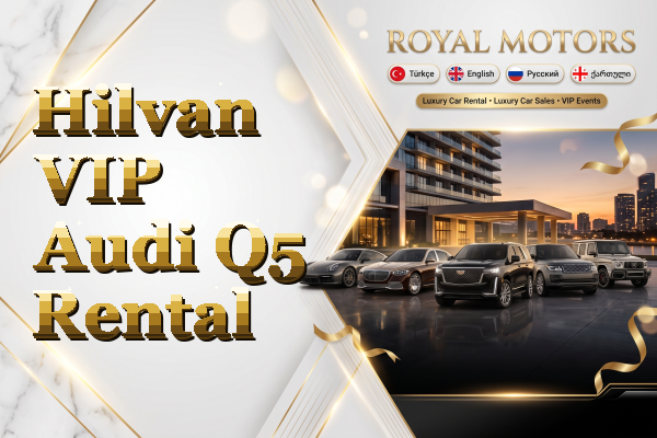 Hilvan VIP Audi Q5 Rental