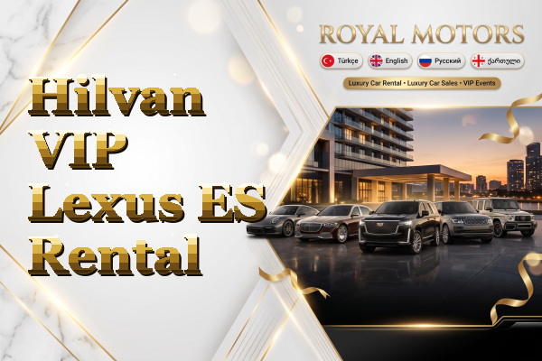 Hilvan VIP Lexus ES Rental