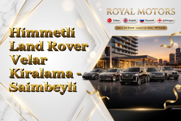 Himmetli Land Rover Velar Kiralama - Saimbeyli