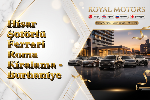 Hisar Şoförlü Ferrari Roma Kiralama - Burhaniye