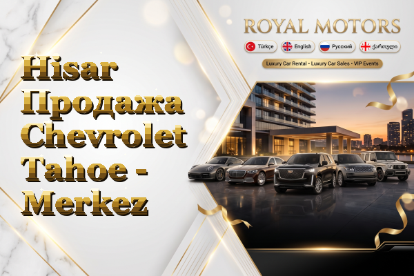 Hisar Продажа Chevrolet Tahoe - Merkez