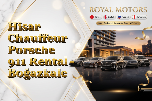 Hisar Chauffeur Porsche 911 Rental - Boğazkale