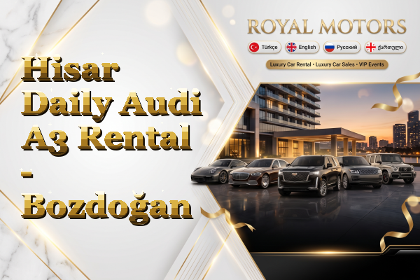 Hisar Daily Audi A3 Rental - Bozdoğan