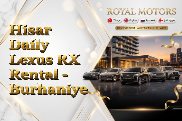 Hisar Daily Lexus RX Rental - Burhaniye