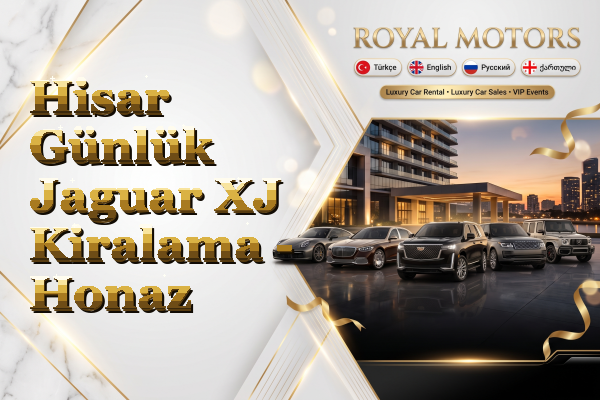 Hisar Günlük Jaguar XJ Kiralama - Honaz