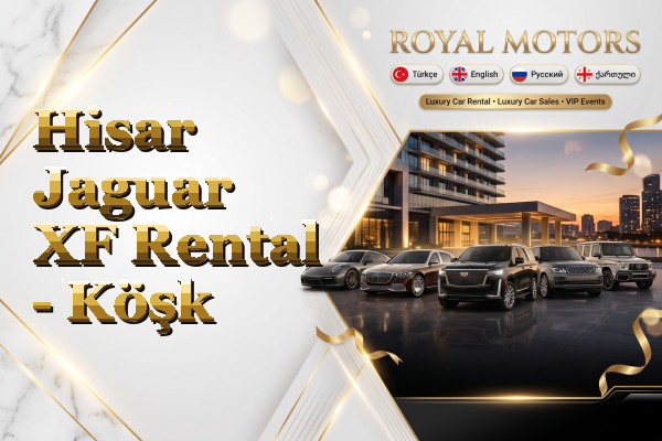 Hisar Jaguar XF Rental - Köşk