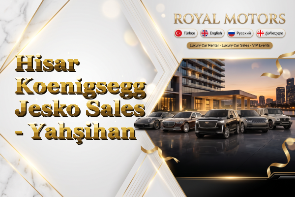 Hisar Koenigsegg Jesko Sales - Yahşihan