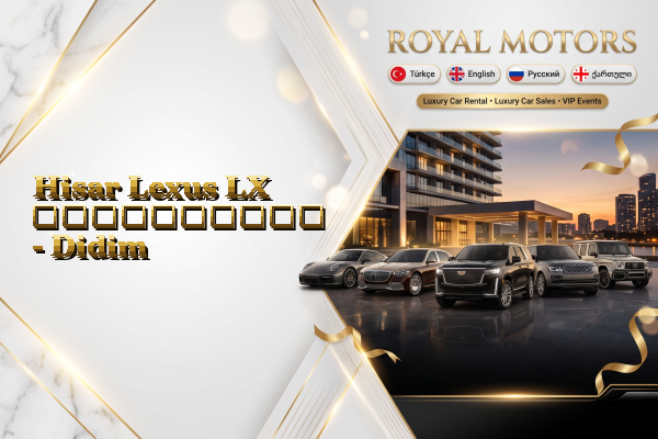 Hisar Lexus LX გაქირავება - Didim
