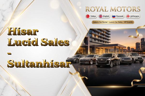 Hisar Lucid Sales - Sultanhisar
