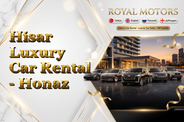 Hisar Luxury Car Rental - Honaz