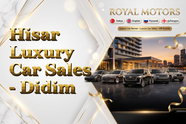 Hisar Luxury Car Sales - Didim