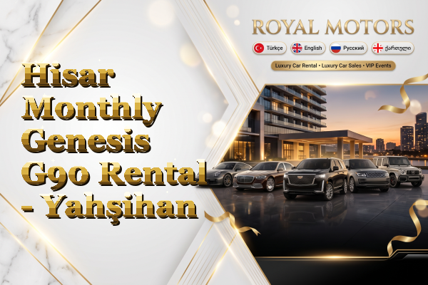 Hisar Monthly Genesis G90 Rental - Yahşihan